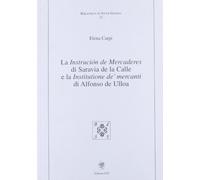 La instrucion de Mercaderes di Saravia de la Calle e la Institucione de' mercanti di Alfonso de Ulloa