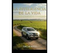 LA INTELIGENCIA DE LA VIDA: EL HOMBRE QUE SIGUIÓ SU CORAZONADA (LIBROS INTERESANTES PARA LEER EN UN PAR DE HORAS)