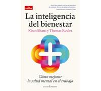 LA INTELIGENCIA DEL BIENESTAR: CÓMO MEJORAR LA SALUD MENTAL EN EL TRABAJO