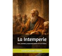 La Intemperie: Texto, autoridad y comprensión histórica de la fe cristiana