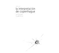 La Interpretación de Copenhague: Un thriller cuántico