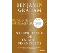 La interpretación de estados financieros: El gran clásico de Benjamin Graham para analizar con éxito cualquier empresa (Deusto)