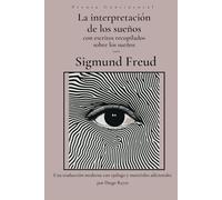 La interpretación de los sueños con Escritos recopilados sobre los sueños