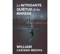 La Intrigante Quietud de las Mareas