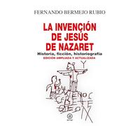 La invención de Jesús de Nazaret