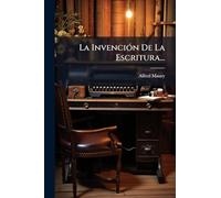 La Invención De La Escritura...