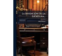 La Invención De La Escritura...