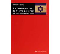 La invención de la tierra de Israel: De Tierra Santa a madre patria