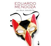 La isla inaudita (Spanish Edition) - Spanish Language NEW Eduardo Mendoza 2016-