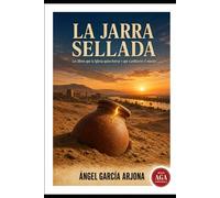 LA JARRA SELLADA: Los libros que la Iglesia quiso borrar y que cambiaron el mundo