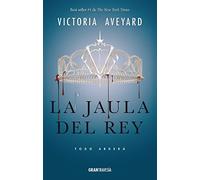 La Jaula del Rey: Todo Arderá (La Reina Roja)