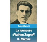 La jeunesse d'Adrien Zograffi : Volume II: Mikhail