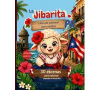 La Jibarita PR descubre Puerto Rico: 30 escenas para colorear inspiradas en Puerto Rico