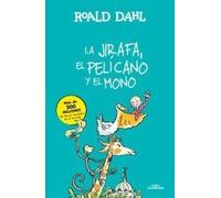 La Jirafa, el Pelicano y el Mono (Alfaguara Clásicos)