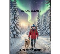 LA JOIE DE NOËL: Pour les enfants de 4 à 8 ans