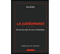 La judéomanie: Elle nuit aux juifs, elle nuit à la République