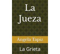 La Jueza: La Grieta