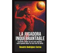 LA JUGADORA INQUEBRANTABLE: Cuando callar no es una opción, solo queda alzar la voz con el alma