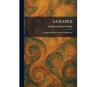 La Justice: Compte Rendu Des Cours Et Conférences