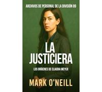 La Justiciera: Un thriller de suspenso político y conspiración corporativa en la Alemania moderna (Division 89)
