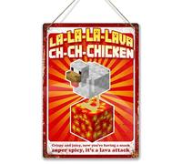 La-la-la-lava Ch-ch-Chicken. Small metal sign with 4 corner holes.Movie blox craft steve
