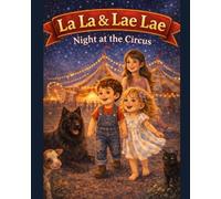 La La & Lae Lae, Night at the Circus (The Adventures of La La & Lae Lae)