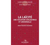 La laïcité - Une vocation civilisatrice et universelle