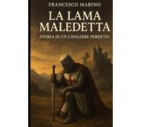 La lama maledetta: Storia di un cavaliere perduto