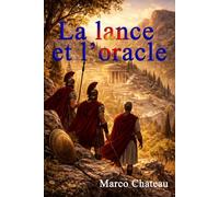 La lance et l'Oracle: Trahison ordinaire sur la route de Delphes (Aventures dans la grèce antique)