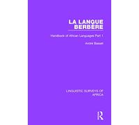 La Langue Berbère: Handbook of African Languages Part 1: 13 (Linguistic Surveys of Africa)