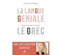 La Langue Geniale: 9 Bonnes Raisons d'Aimer Le Grec