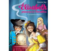 La lanterne magique: Elisabeth, princesse à Versailles - tome 8