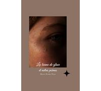 La larme de glace: Et autres poèmes