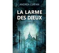 La larme des dieux: Tome 1