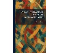 La latinte d'apulee dans les metamorphoses