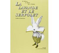 La Lavande et le Serpolet. Cahier d'exercices