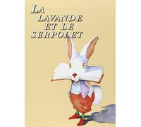 LA LAVANDE ET LE SERPOLET: Textes illustrés pour le CE1