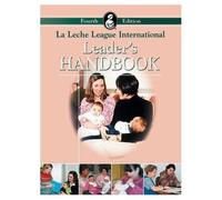 La Leche League International Leader's Handbook
