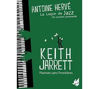 La leçon de jazz : Keith Jarrett, pianiste sans frontières