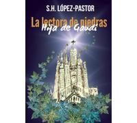La lectora de piedras: Hija de Gaudí