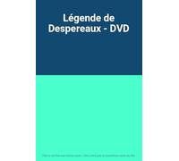 LA LEGENDE DE DESPEREAUX - ANI