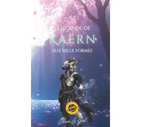 La légende de KAËRN aux mille formes: Édition Dys