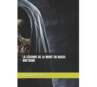 LA LÉGENDE DE LA MORT EN BASSE-BRETAGNE
