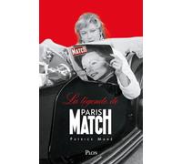 La légende de Paris-Match: 75 ans de A à Z