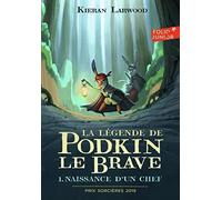 La Légende de Podkin Le Brave, Tome 1. Naissance D'Un Chef