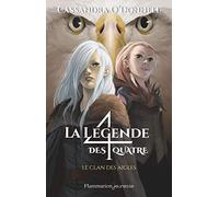 La légende des quatre: Le clan des aigles (4)