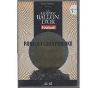 La légende du ballon d'or - n°1 - RONALDO - CHEVTCHENKO [DVD]
