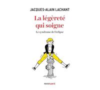 La légèreté qui soigne: Le syndrome de l'éclipse