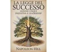 La legge del successo - Lezione cinque