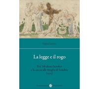 La legge e il rogo. Fra' Modesto Scrofeo e la caccia alle streghe di Sondrio (1523) (Studi storici Carocci)